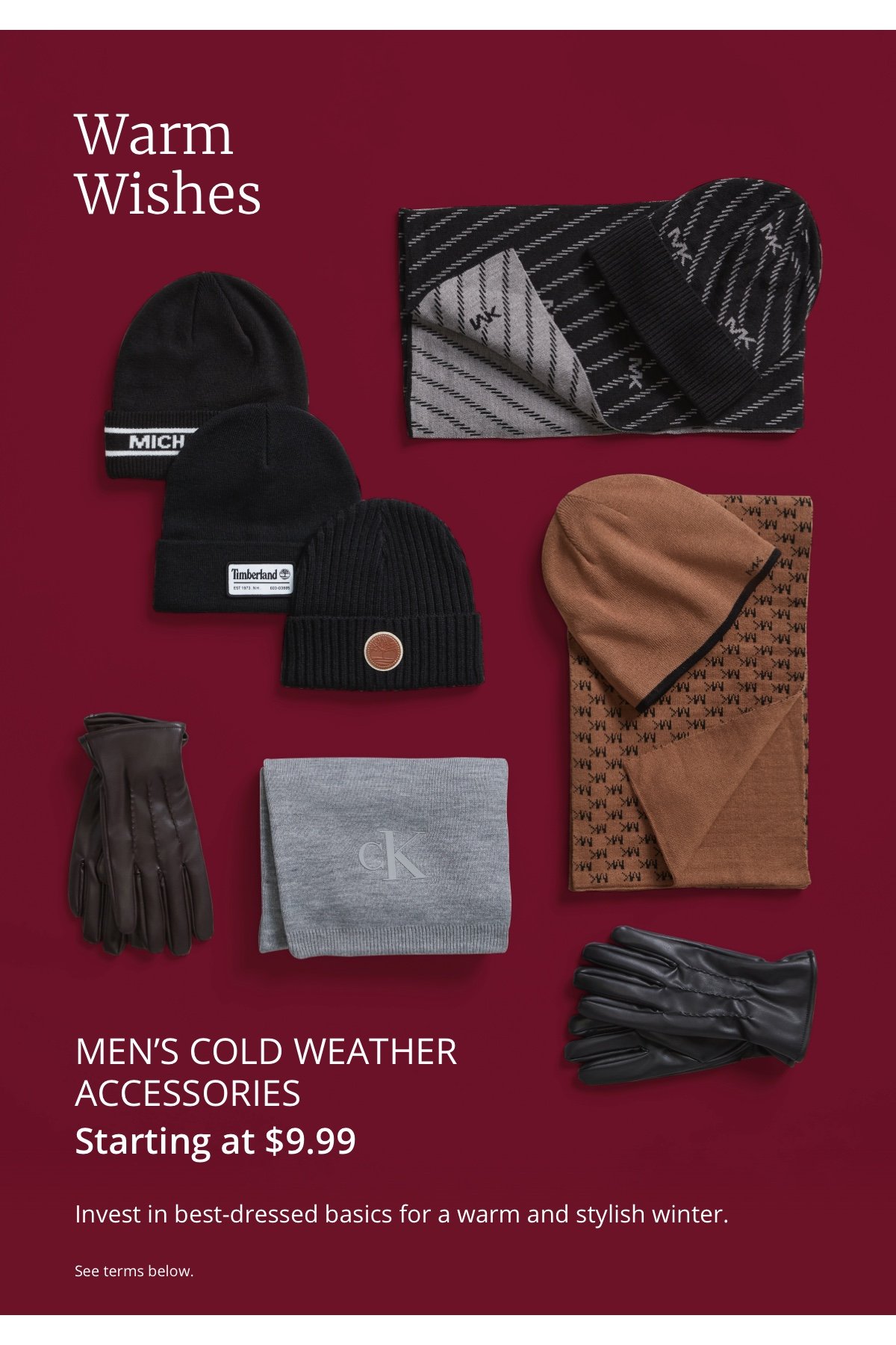 Warm Wishes | Men s Cold Weather Accessories starting at \\$9.99 | Invest in best-dressed basics for a warm and stylish winter. See terms below.