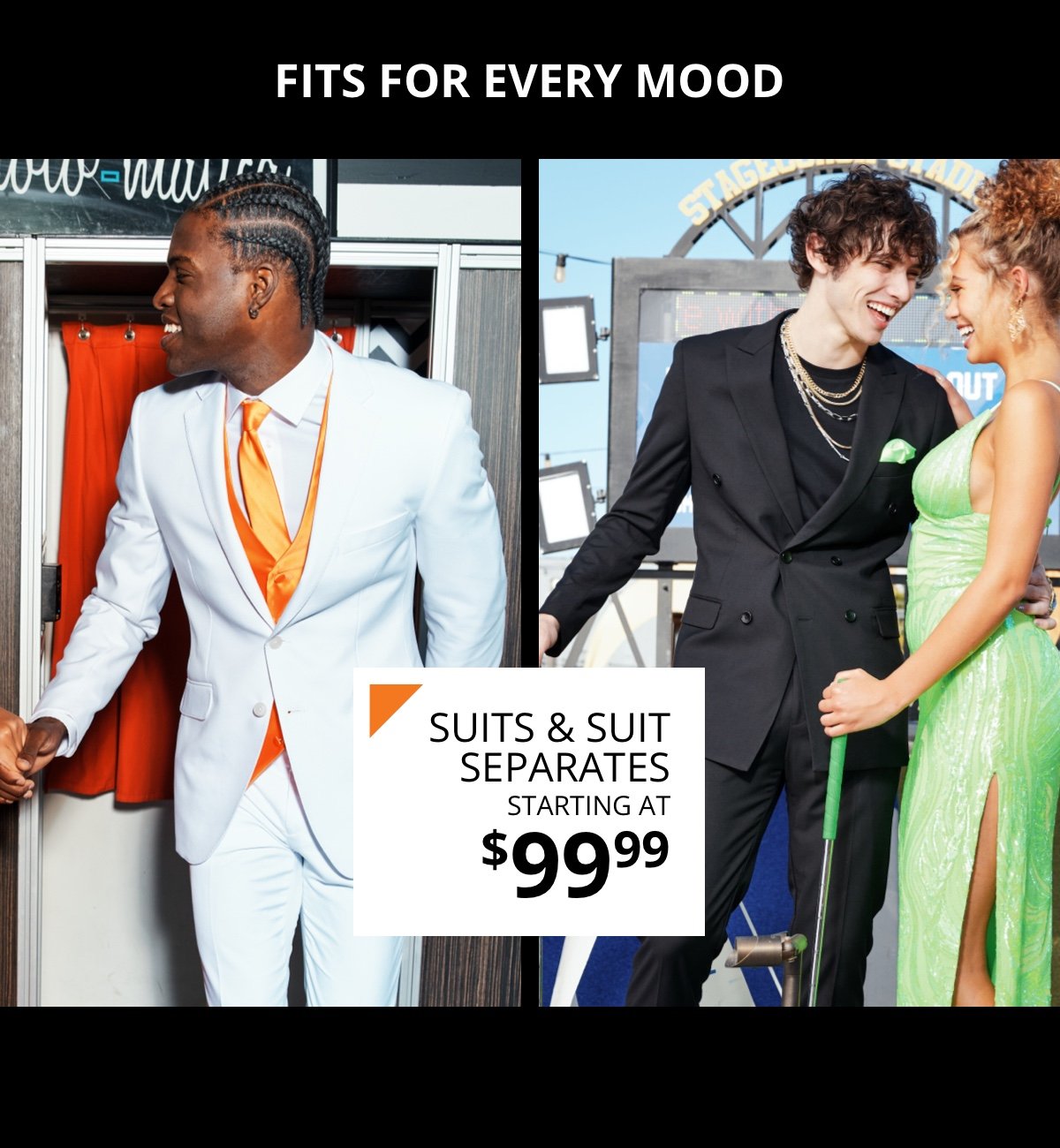 Fits for Every Mood|Suits and Suit Separates|Starting at \\$99.99