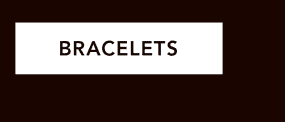 Click here to shop Bracelets!