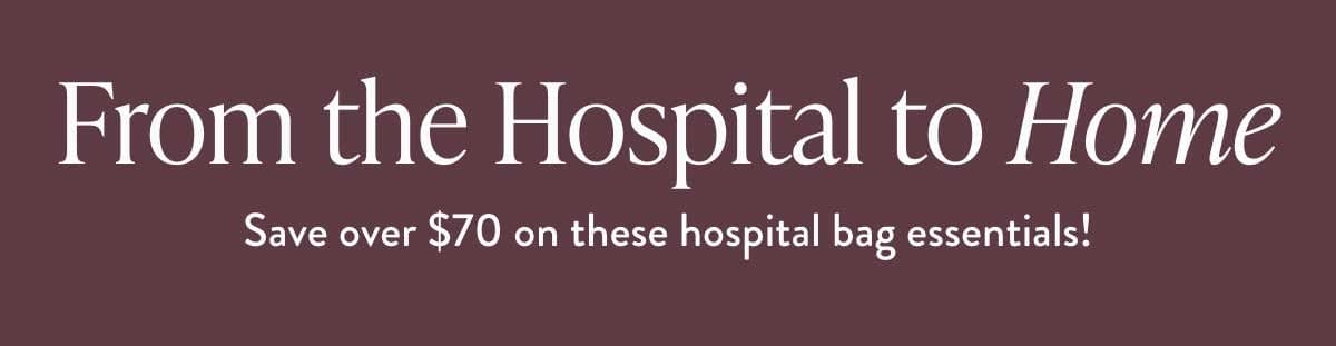 Save over \\$70 on these hospital bag essentials