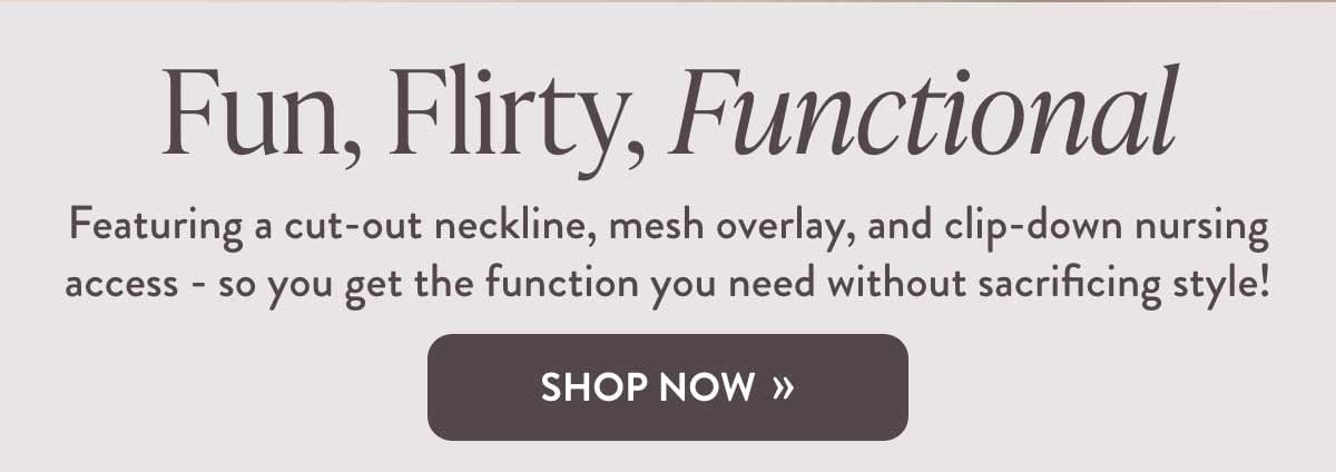 Fun, Flirty, & Functional