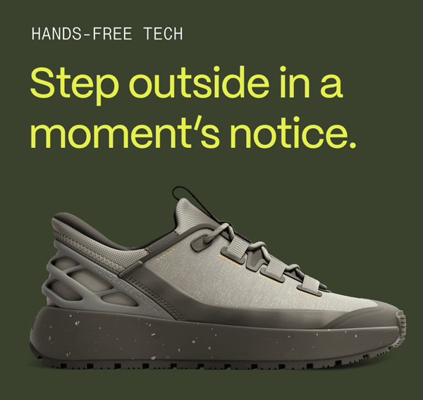 Hands-free tech. Step outside in a moment's notice.