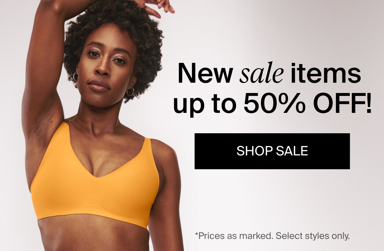 *Prices as marked. Select styles only. New sale items up to 50% OFF! SHOP SALE.