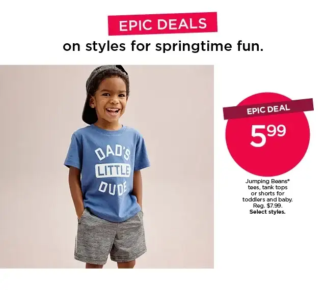 epic deal 5.99 jumping beans tees, tank tops or shorts for toddlers and baby. select styles.