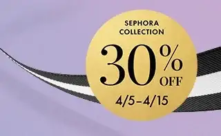 30% off sephora collection. use code SCSAVE. shop now.