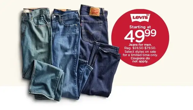 starting at \\$49.99 jeans for men. select styles. coupons do not apply. shop now.