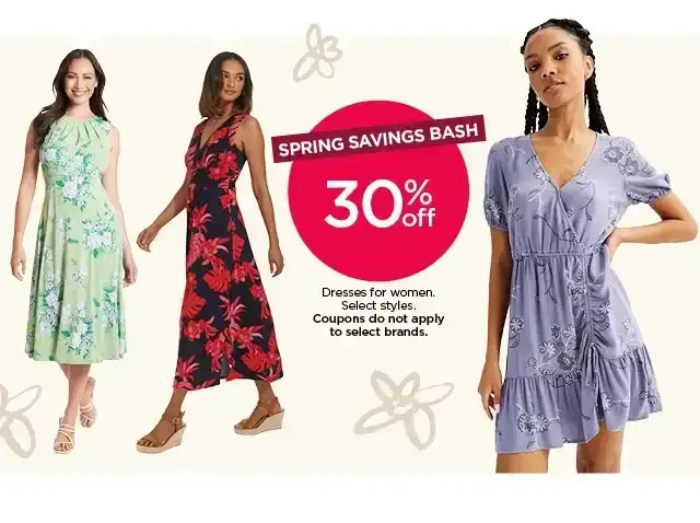 spring savings bash. 30% off dresses for women. select styles. coupons do not apply to select brands. shop now.