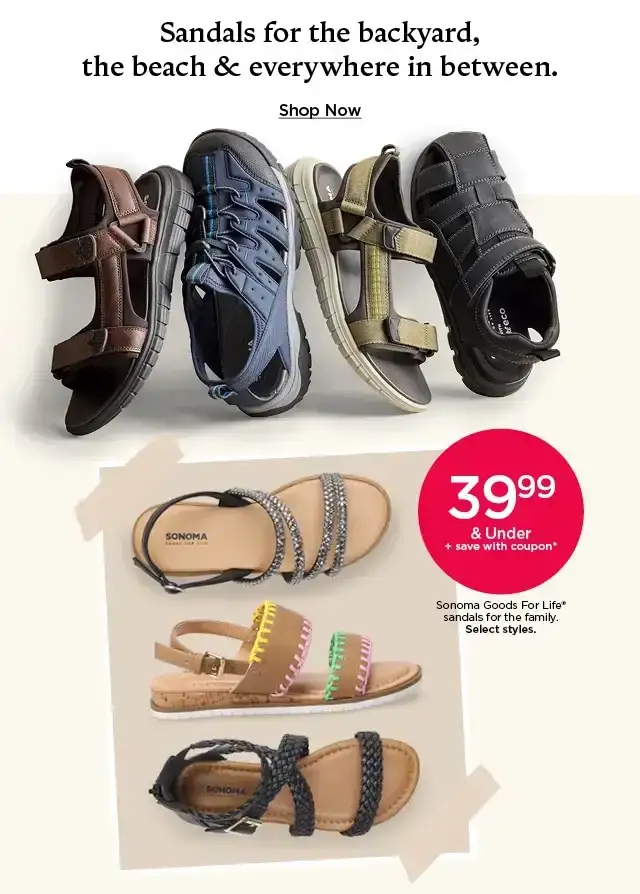 39.99 and under plus save with coupon on sonoma goods for life sandals for the family. shop now.