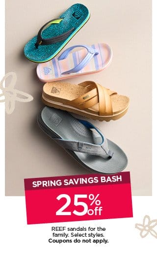spring savings bash 25% off reef sandals for the family. select styles. coupons do not apply.