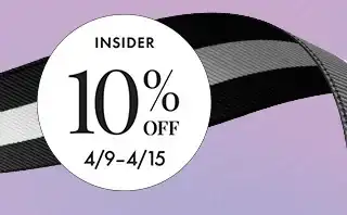 10% off for insiders. use code YAYSAVE. shop now.
