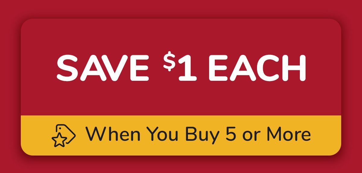 Save \\$1 Each When You Buy 5 or More