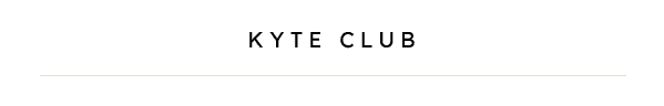 Kyte Club