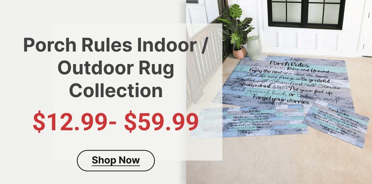 Porch Rules Indoor / Outdoor Rug Collection