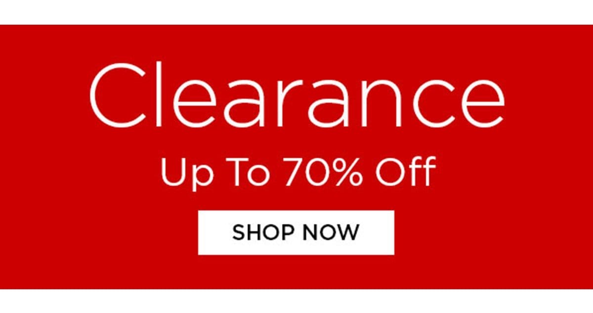 Clearance - Up to 70% Off - Shop Now