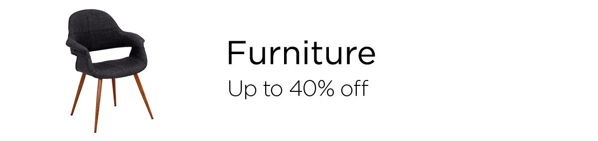 Furniture - Up to 40% Off