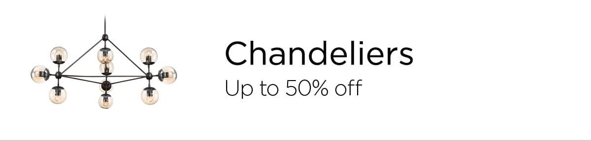 Chandeliers - Up to 50% Off