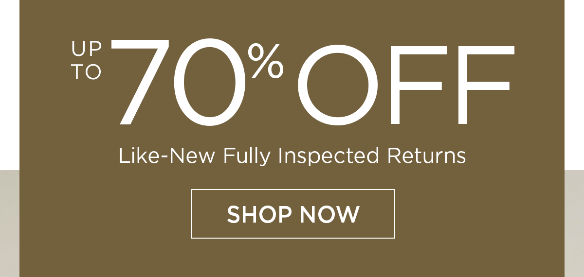 Up To 70% Off - Like-New Fully Inspected Returns - Shop Now