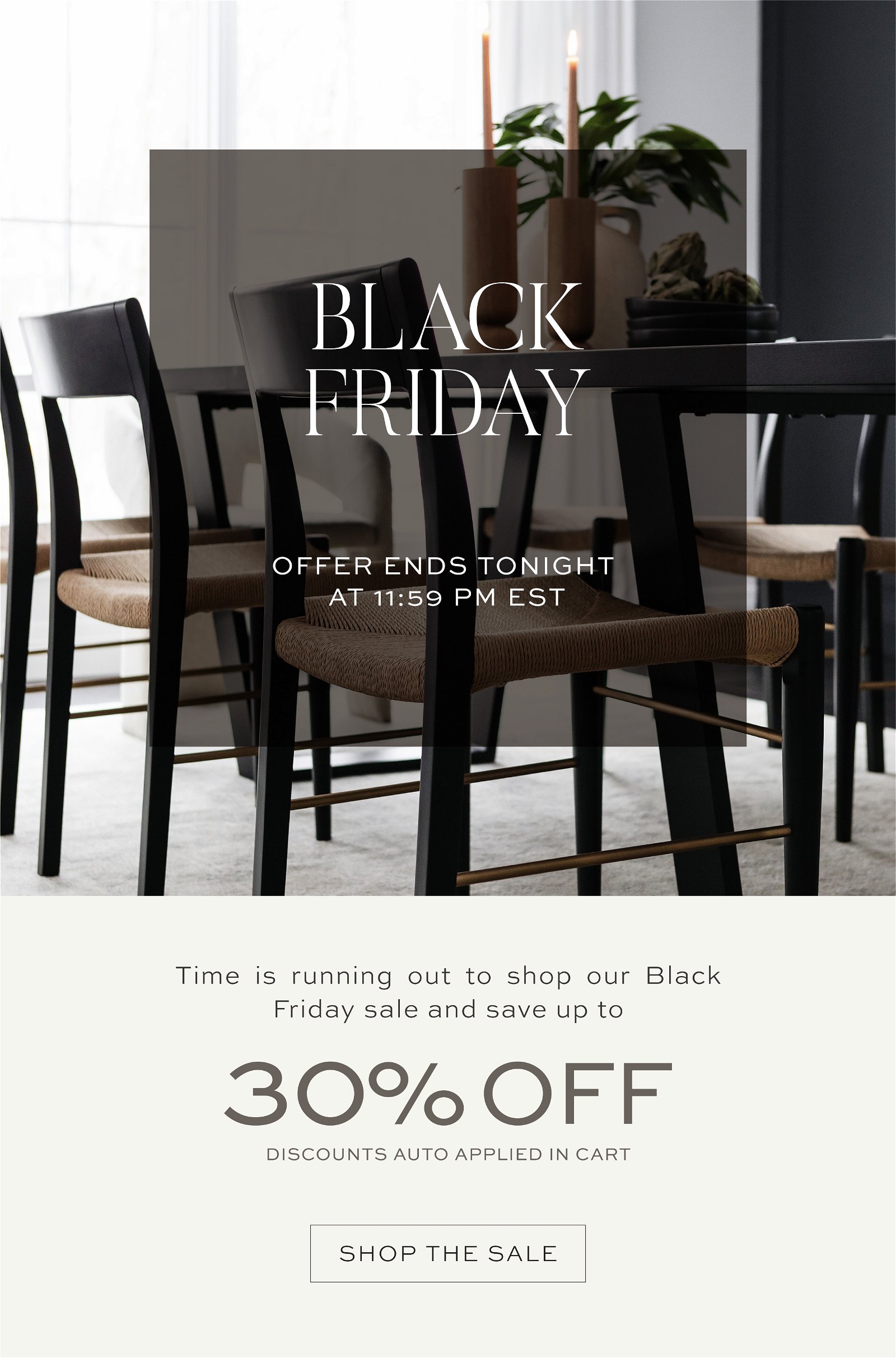 Black Friday // 48 hours left to refresh your home // shop our biggest sale of the year and save up to 30% off / discounts auto applied in cart // click to shop the sale