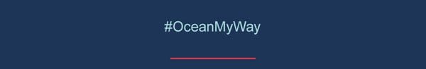 #OceanMyWay