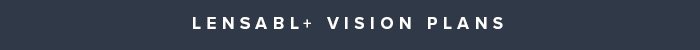 Lensabl+ Vision Plans