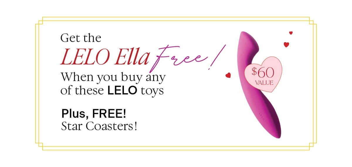 Get the LELO Ella free when you buy any of these LELO toys Plus, FREE Star Coasters!