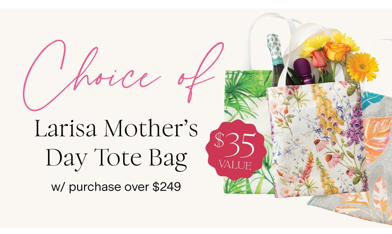 Larisa Mother's Day Tote Bag (\\$35 Value)