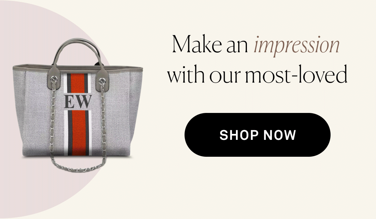 Make an impression with our most-loved