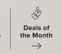 DEALS OF THE MONTH