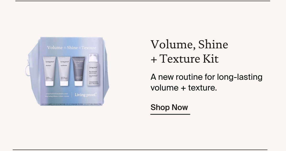 Living Proof | Shop Volume, Shine + Texture Kit