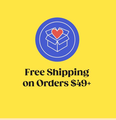 FREE SHIPPING ON ORDERS \\$49+