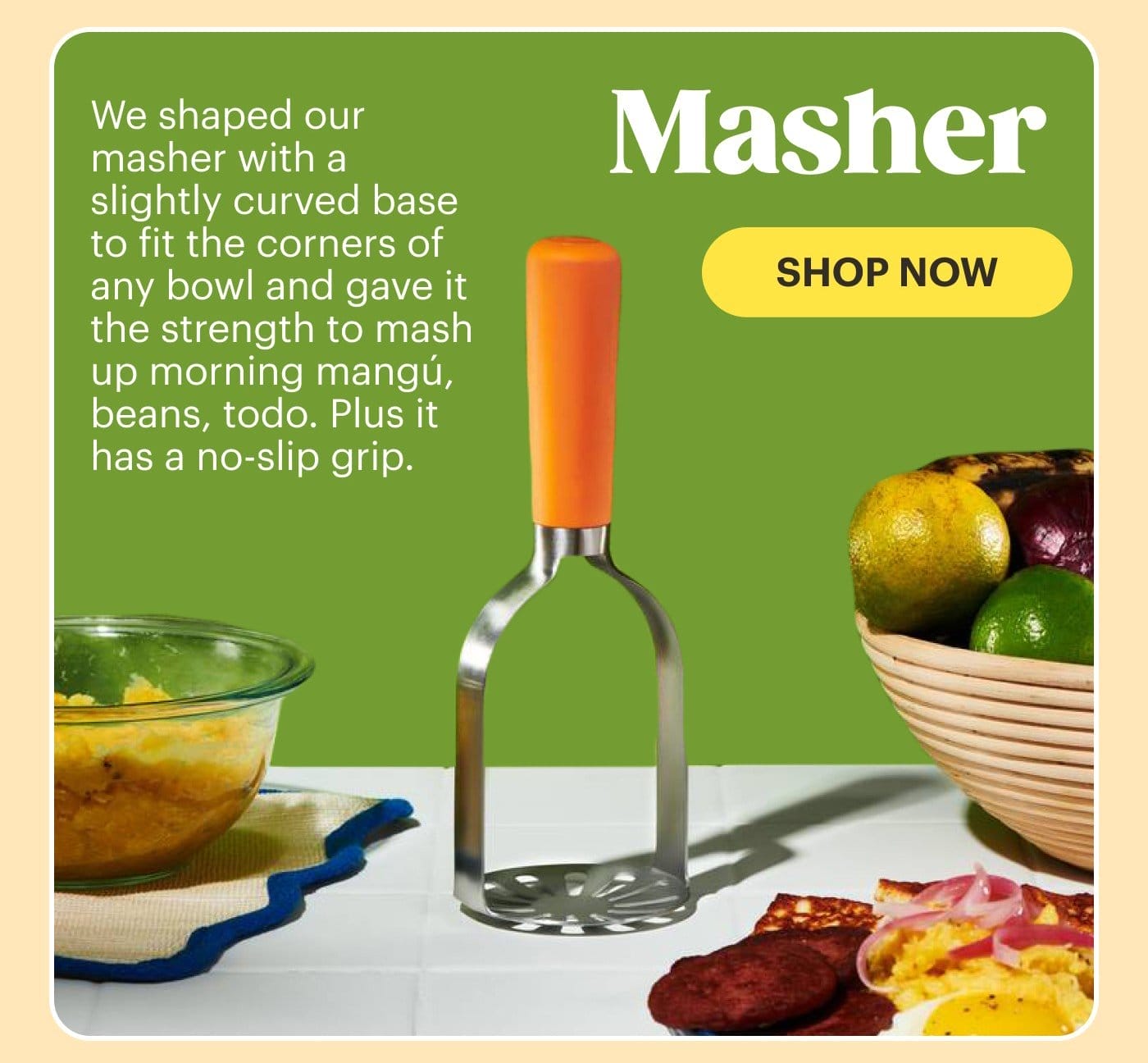 Masher SHOP NOW