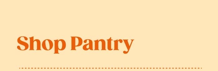 SHOP PANTRY