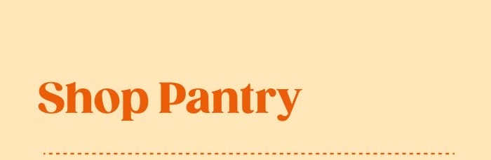 SHOP PANTRY