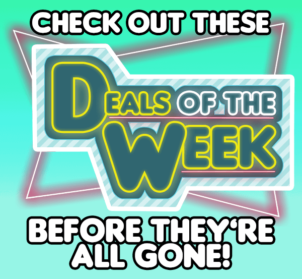 Check out these Deals of the Week before they're all gone!