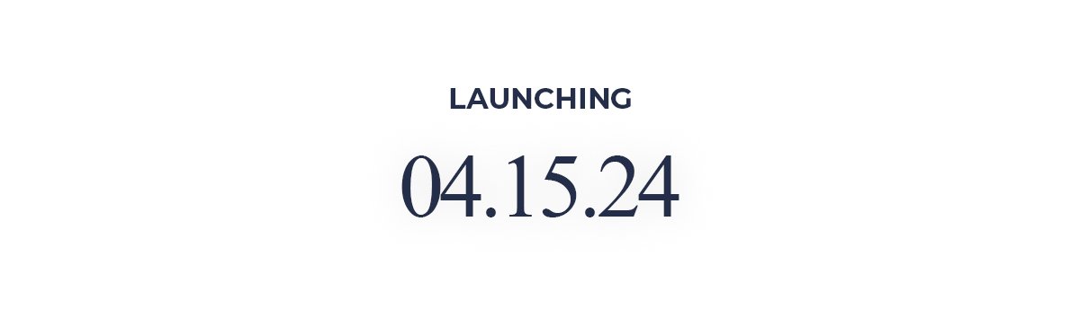 LAUNCHING 15.04.24