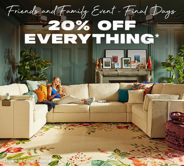 Friends and Family Event | 20% Off Everything | SHOP NOW >>