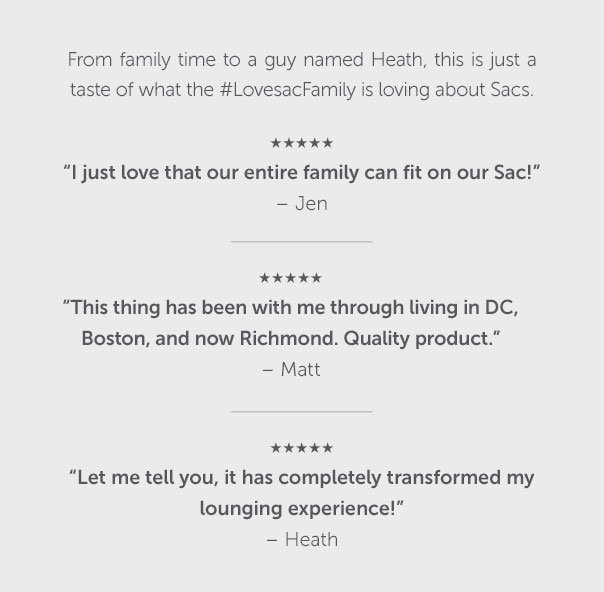 From family time to a guy named HEath, this is just a taste of what the #LovesacFamily is loving about Sacs.