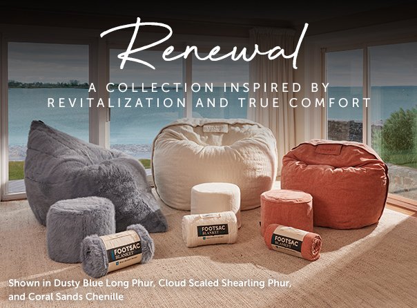 Renewal - A Collection Inspired By Revitalization and True Comfort