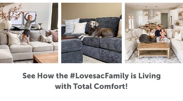 See How the LovesacFamily is Living with Total Comfort