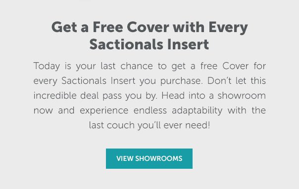 Get a Free Cover with Every Sactionals Insert | VIEW SHOWROOMS >>