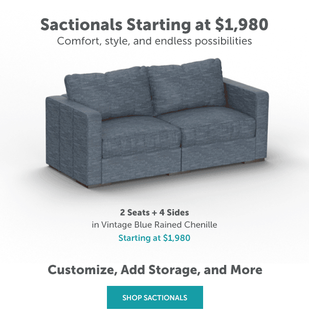 Sactionals Starting at \\$1980 | SHOP NOW >>