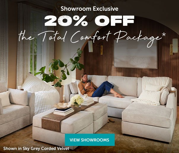 Showroom Exclusive | 20% Off the Total Comfort Package | VIEW SHOWROOMS >>