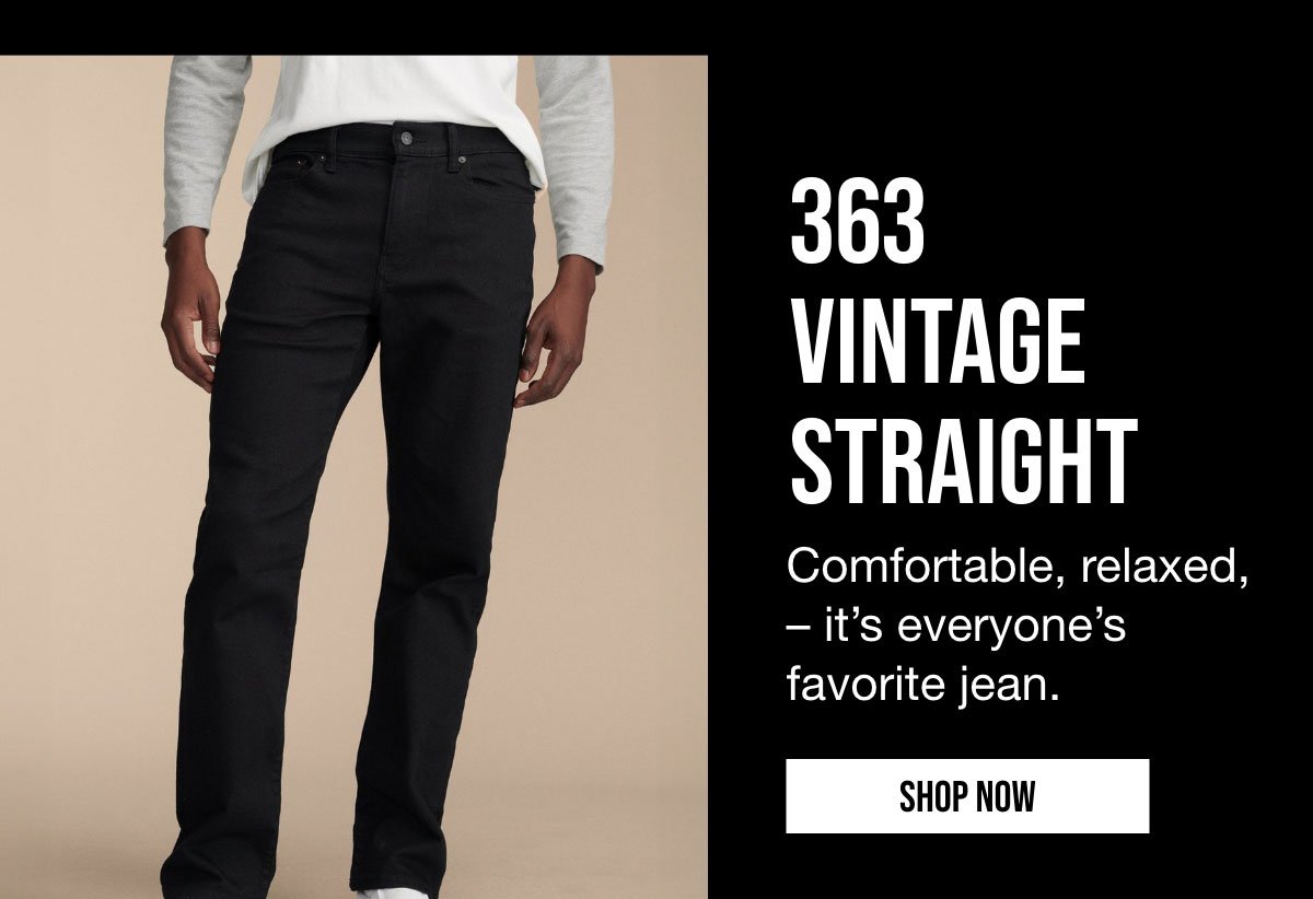 363 | VINTAGE STRAIGHT | comfortable, relaxed, -it's everyones | favorite jean. | SHOP NOW