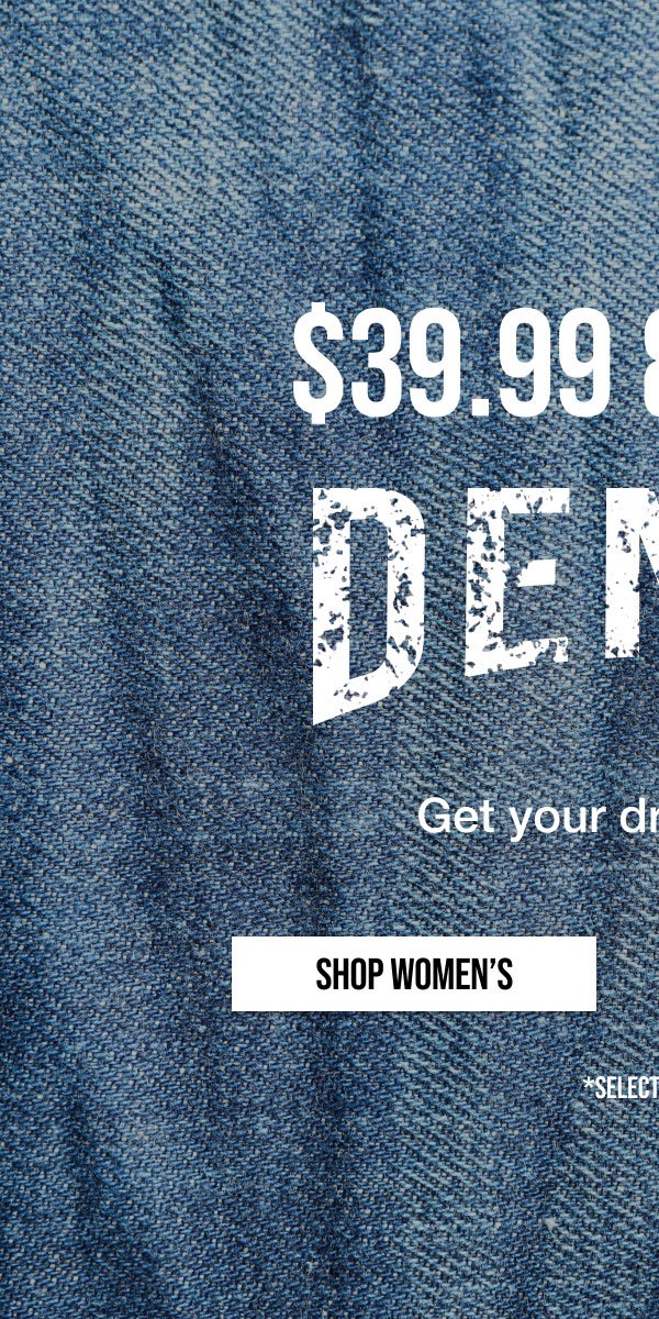 \\$39.99 & UNDER | DENIM |Get your dream jeans |SHOP WOMEN'S