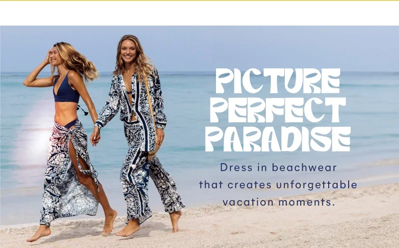 Picture perfect paradise. Dress in beachwear that creates unforgettable vacation moments