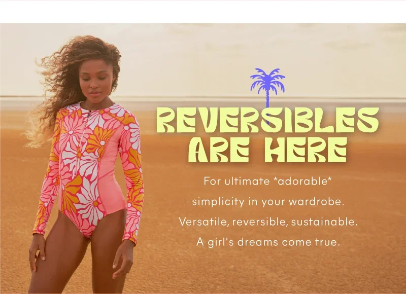 Reversibles are HERE. For ultimate *adorable* simplicity in your wardrobe. Versatile, reversible, sustainable. A girl's dreams come true. 