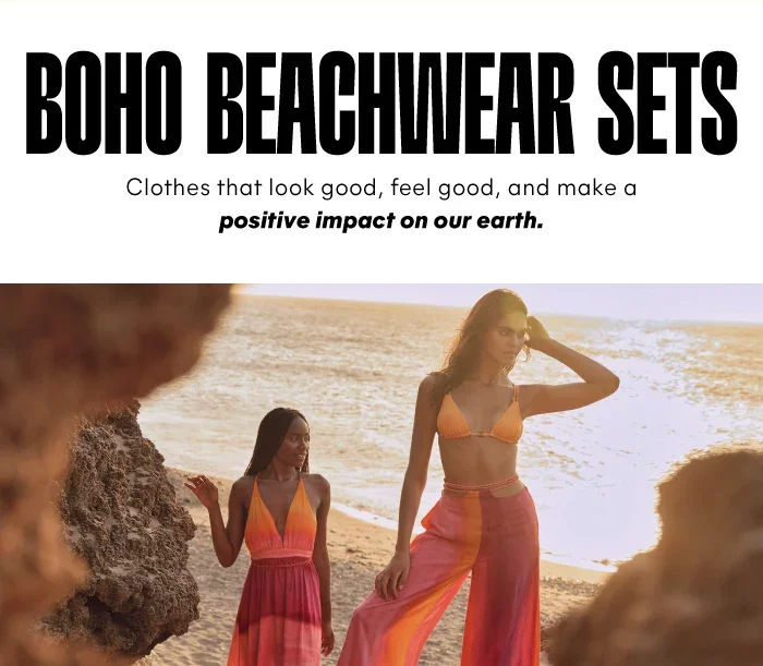Boho beachwear sets. Clothes that look good, feel good, and make a positive impact on our earth.