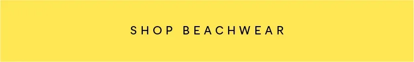 SHOP BEACHWEAR