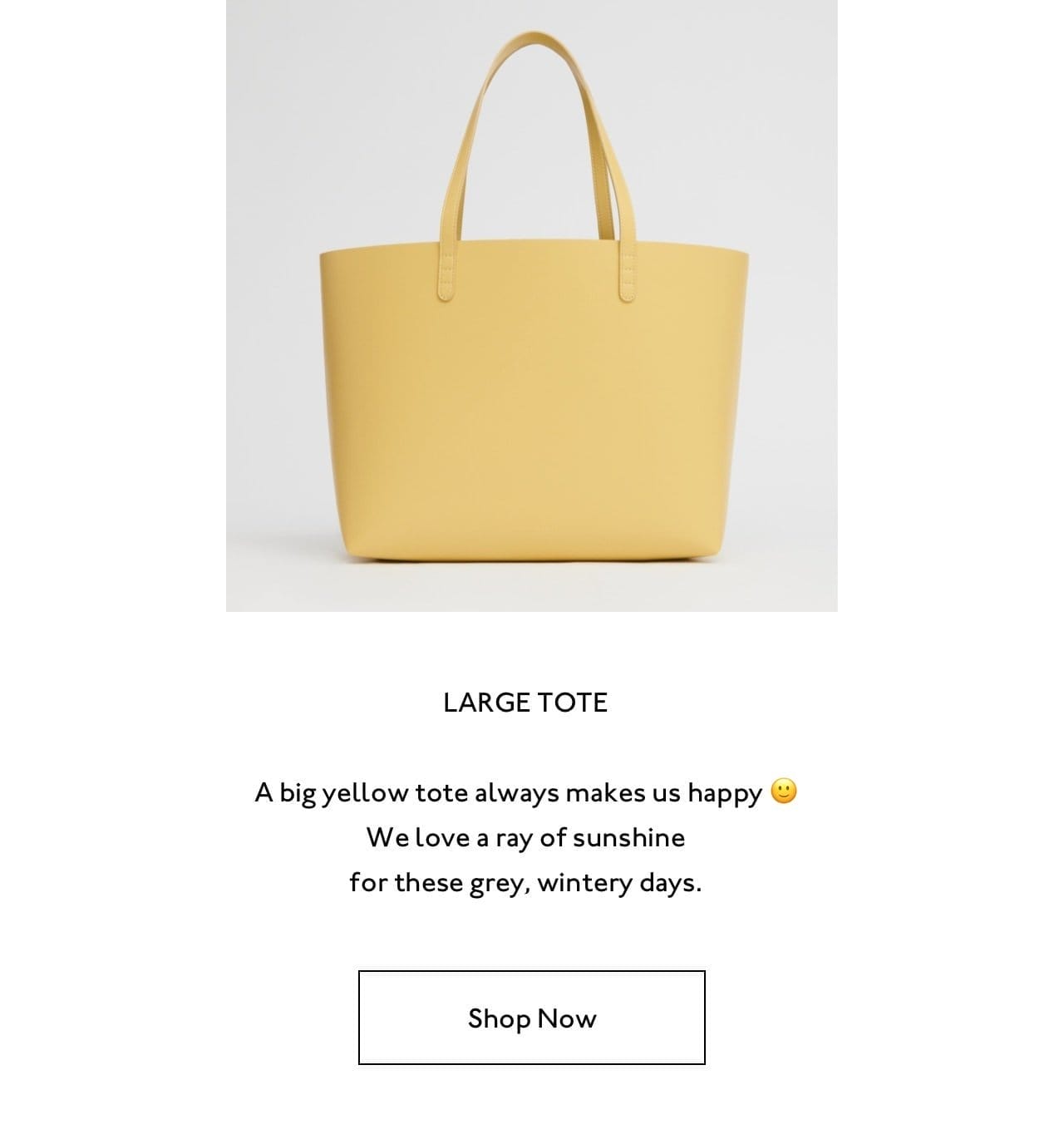 A big yellow tote always makes us happy :) We love a ray of sunshine for these grey, wintery days. Shop now.