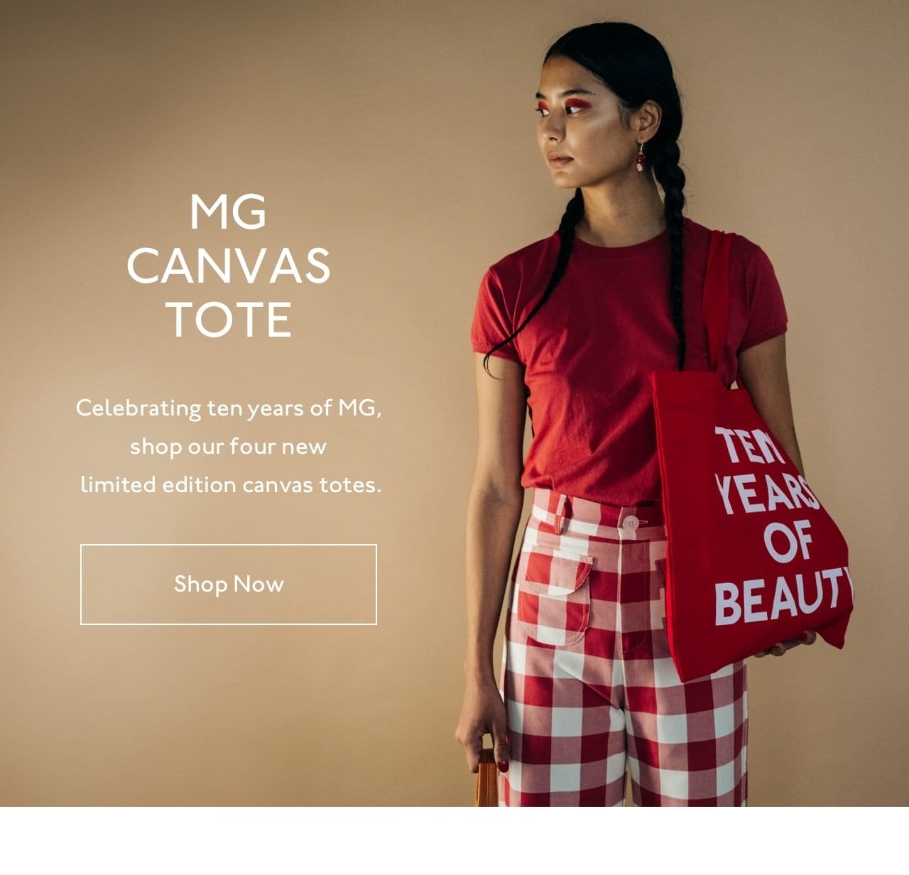 Celebrating ten years of MG, shop our four new limited edition canvas totes.